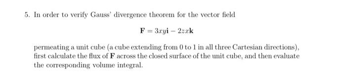 Solved 5. In Order To Verify Gauss' Divergence Theorem For | Chegg.com