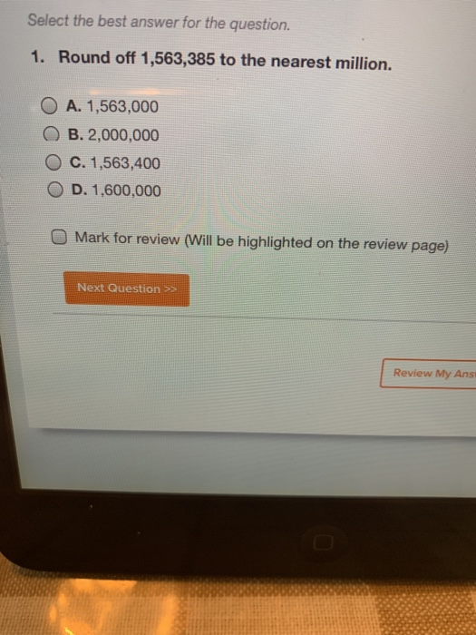 Solved Select the best answer for the question. 1. Round off | Chegg.com