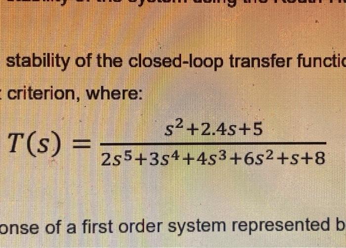 Solved determine the stability of the closed loop transfer | Chegg.com