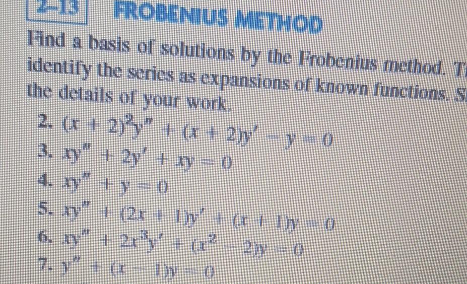 Solved FROBENIUS METHOD Find A Basis Of Solutions By The | Chegg.com