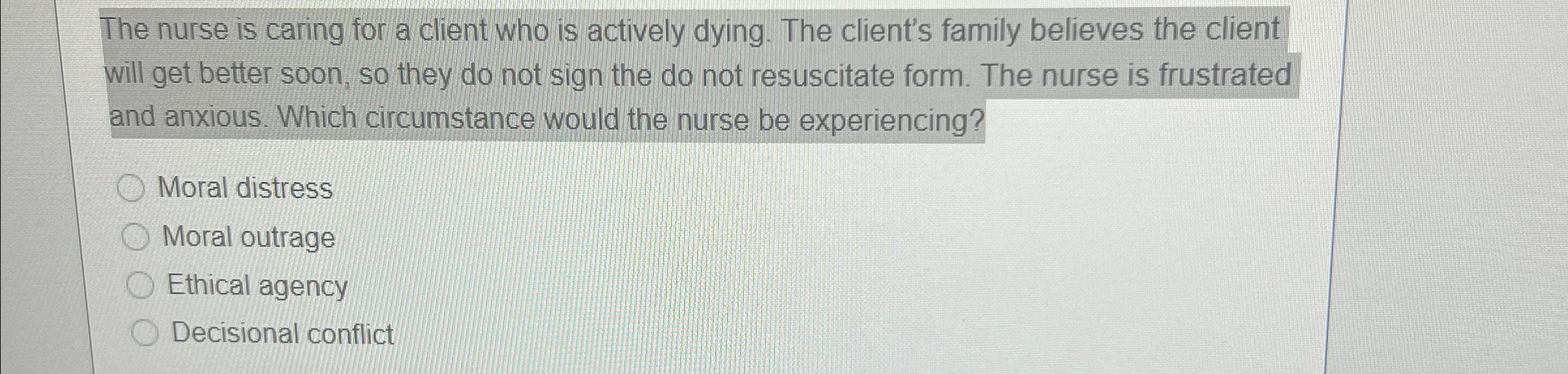 Solved The nurse is caring for a client who is actively | Chegg.com