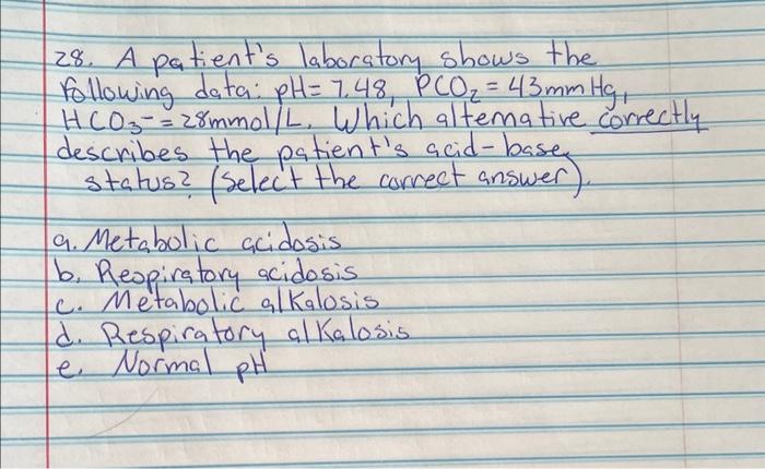 [Solved]: 28. A Patient's Laboratory Shows The Followin