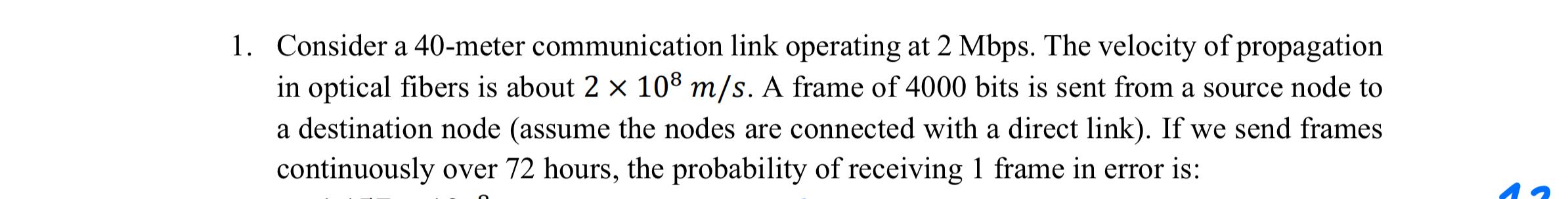 Solved Consider a 40-meter communication link operating at | Chegg.com