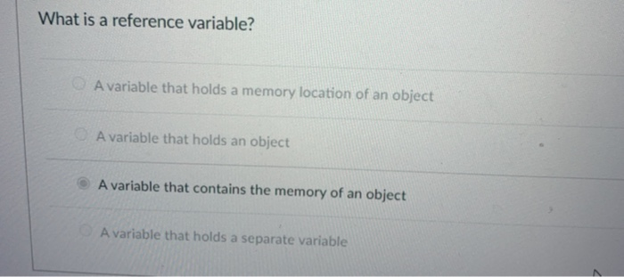 Solved What is a reference variable? A variable that holds a | Chegg.com
