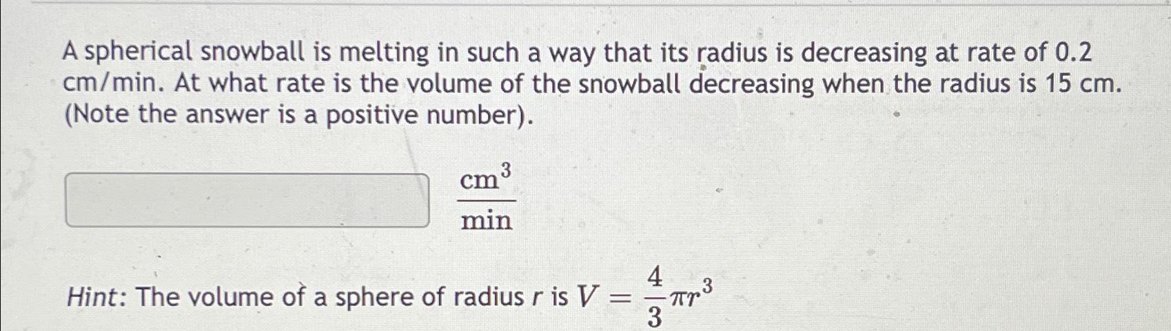 Solved A spherical snowball is melting in such a way that | Chegg.com