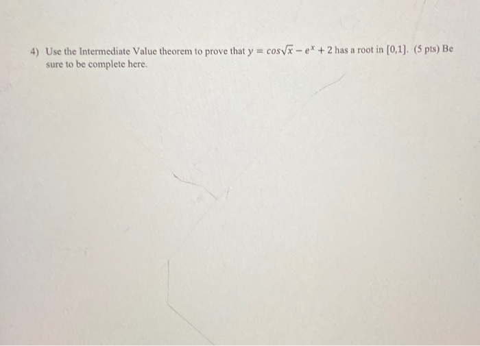 Solved 4) Use the Intermediate Value theorem to prove that y | Chegg.com