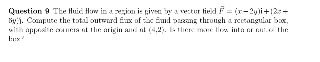 Solved Question 9 ﻿The fluid flow in a region is given by a | Chegg.com
