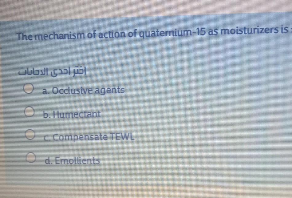 Solved The mechanism of action of quaternium15 as