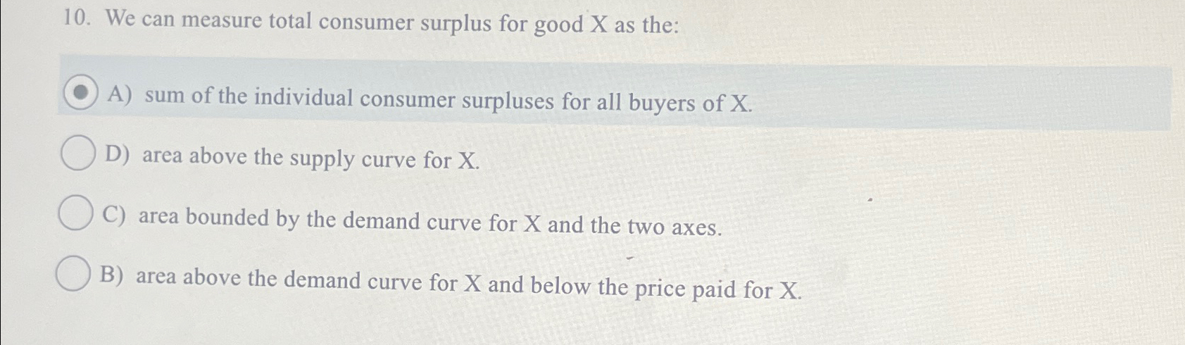 Solved We can measure total consumer surplus for good x ﻿as | Chegg.com