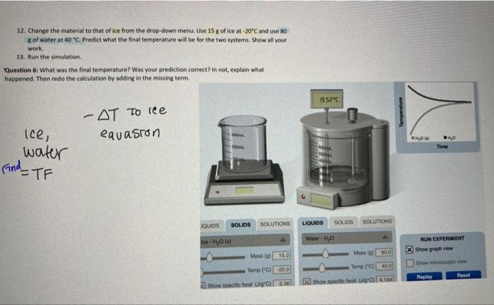 Solved 12. Change the material to that of ice from the | Chegg.com