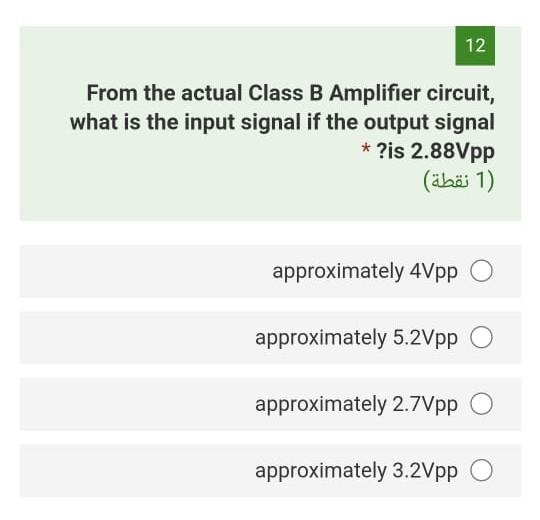 Solved 12 From The Actual Class B Amplifier Circuit, What Is | Chegg.com