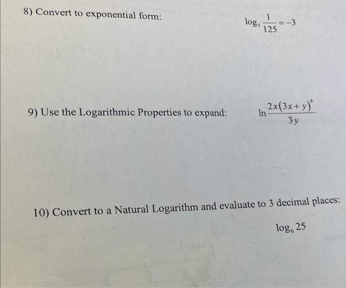 Solved 8) Convert to exponential form: log51251=−3 9) Use | Chegg.com