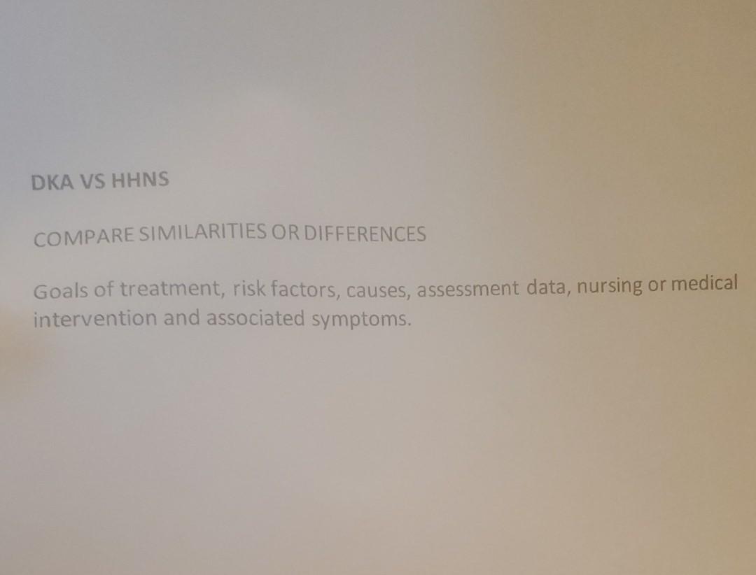Solved DKA VS HHNS COMPARE SIMILARITIES OR DIFFERENCES Goals