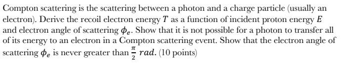 Solved Compton scattering is the scattering between a photon | Chegg.com