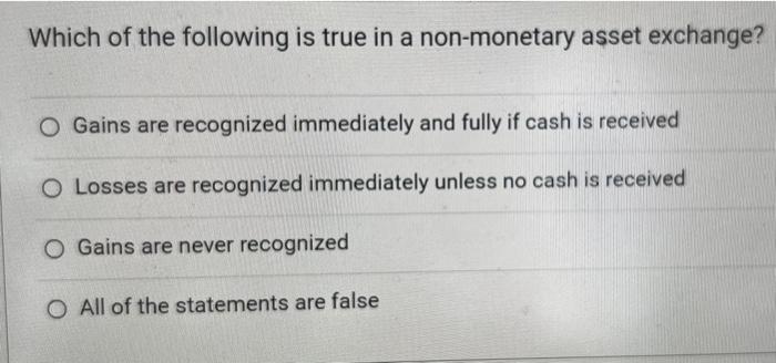 Solved Which of the following is true in a non-monetary