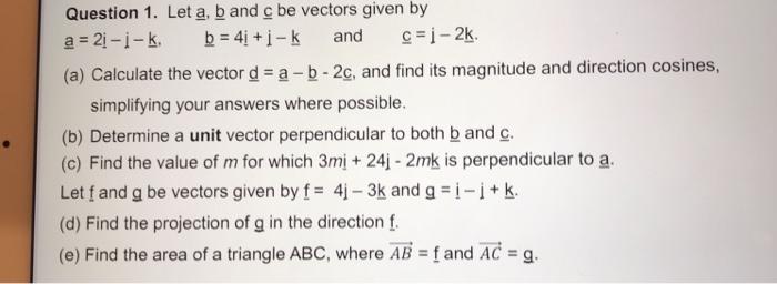 Solved Question 1. Let A, B And C Be Vectors Given By A = | Chegg.com