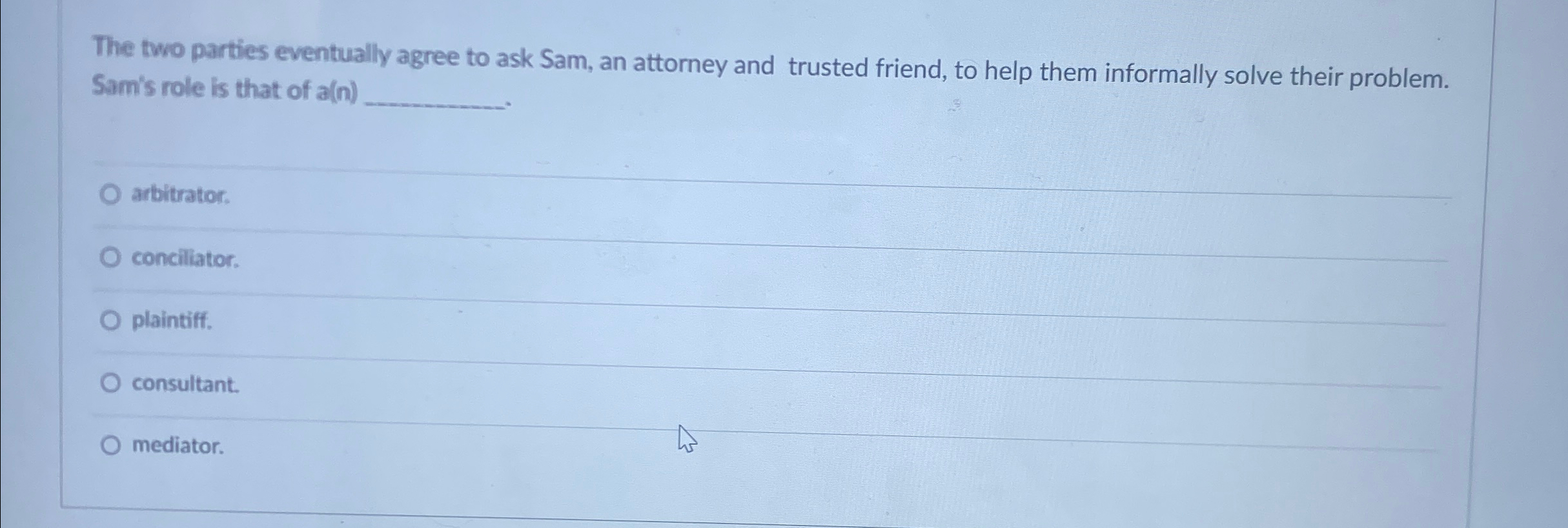 Solved The two parties eventually agree to ask Sam, an | Chegg.com