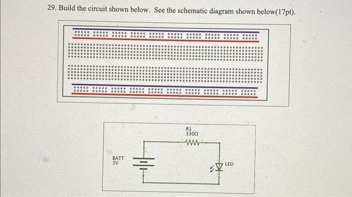 Solved 29. Build the circuit shown below. See the schematic | Chegg.com
