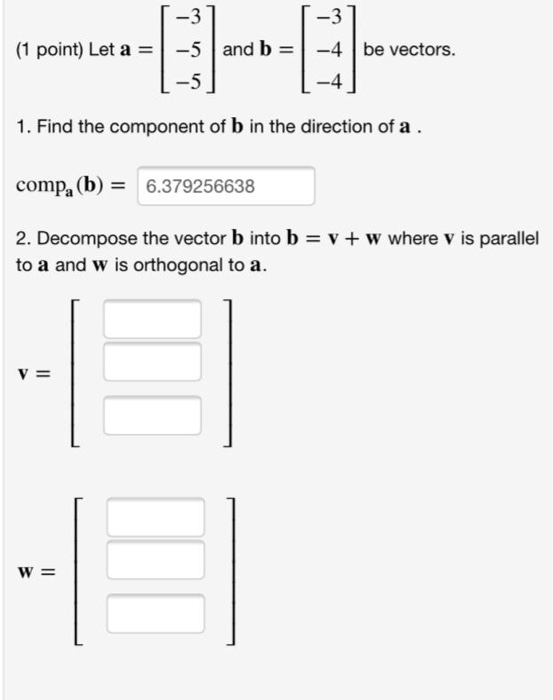 Solved 3 -5 And B = -4 Be Vectors. (1 Point) Let A = 1. Find | Chegg.com