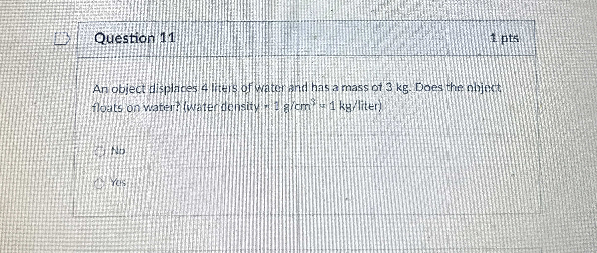 Solved Question 111 ﻿ptsAn object displaces 4 ﻿liters of | Chegg.com