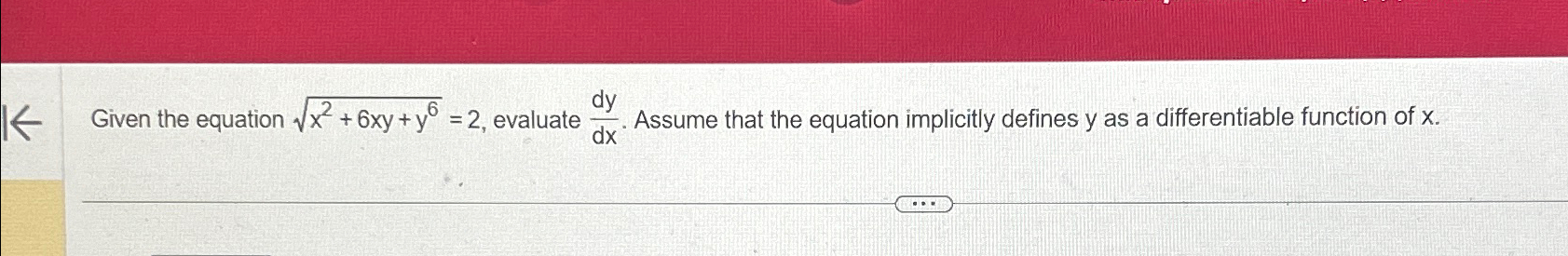 Solved Given The Equation X2 6xy Y62 2 ﻿evaluate Dydx