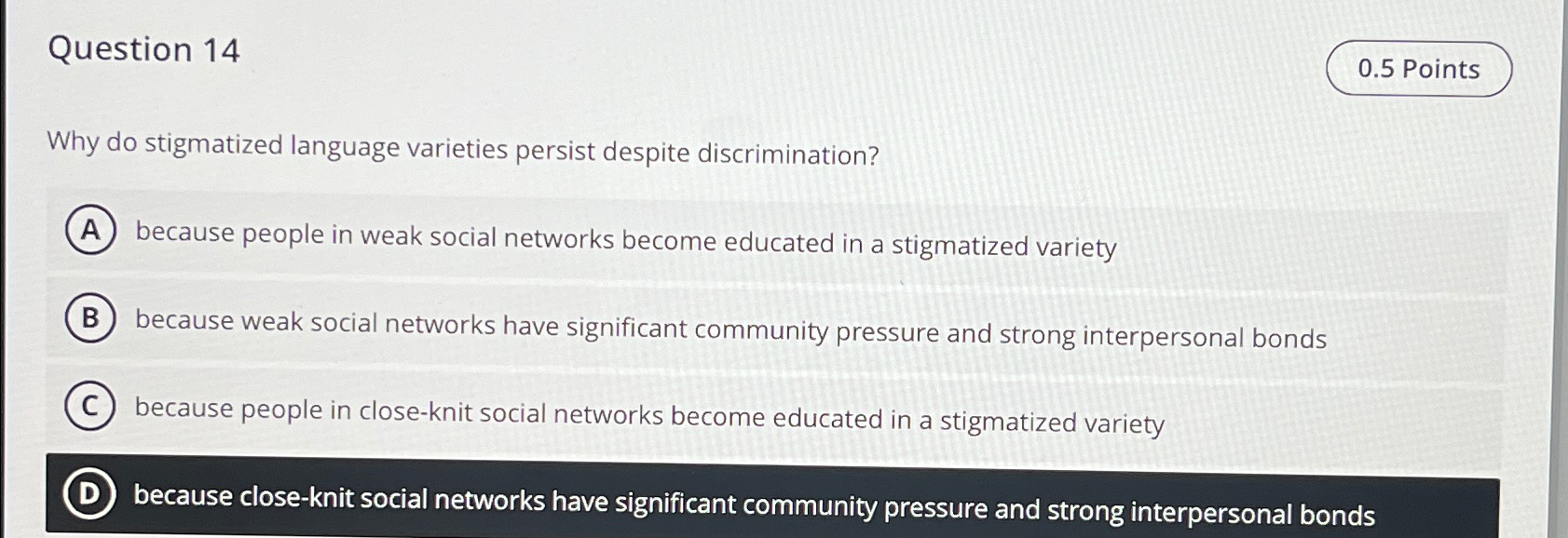 Solved Question 14Why do stigmatized language varieties | Chegg.com