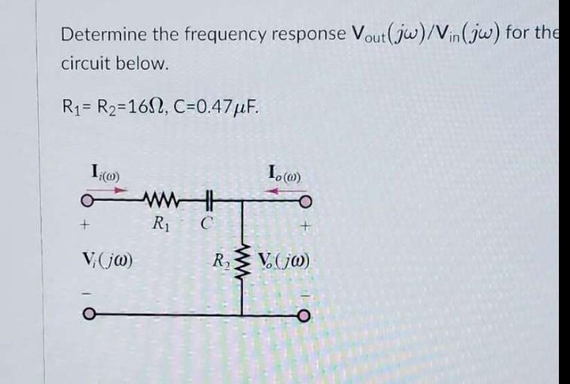 Solved Determine the frequency response Vout(jw)/Vin(jw) for | Chegg.com