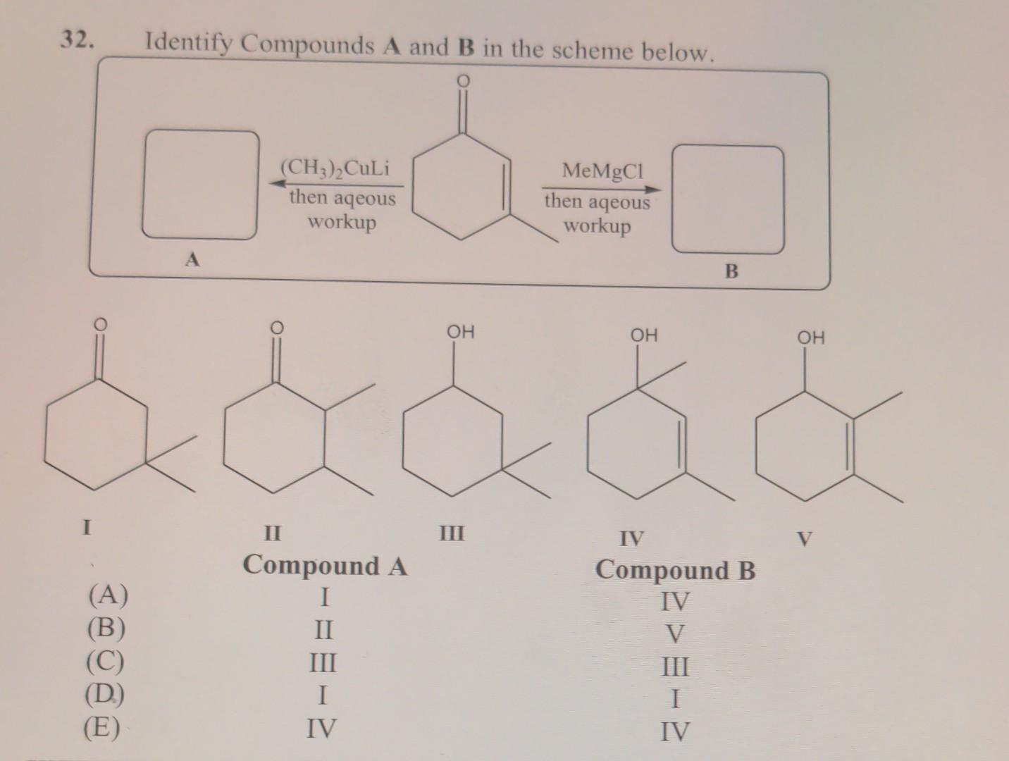 Solved 32. Identify Compounds A and B in the scheme helow | Chegg.com