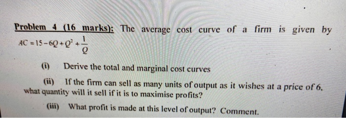 Solved is given by Problem 4 (16 marks): The average cost | Chegg.com