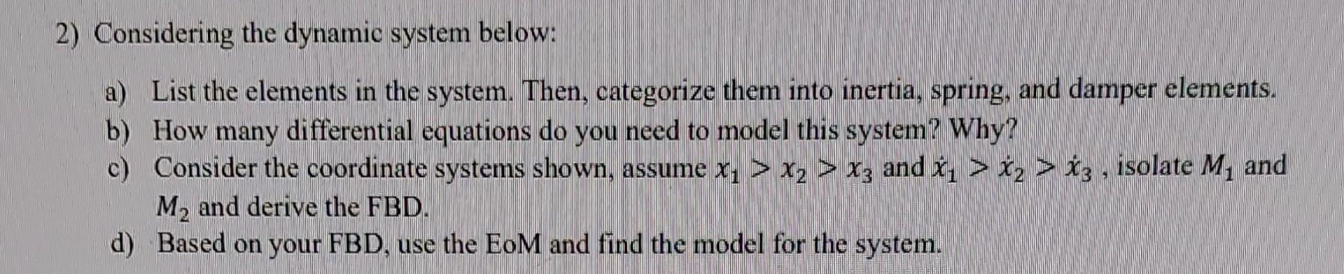 Solved 2) Considering The Dynamic System Below: A) List The | Chegg.com