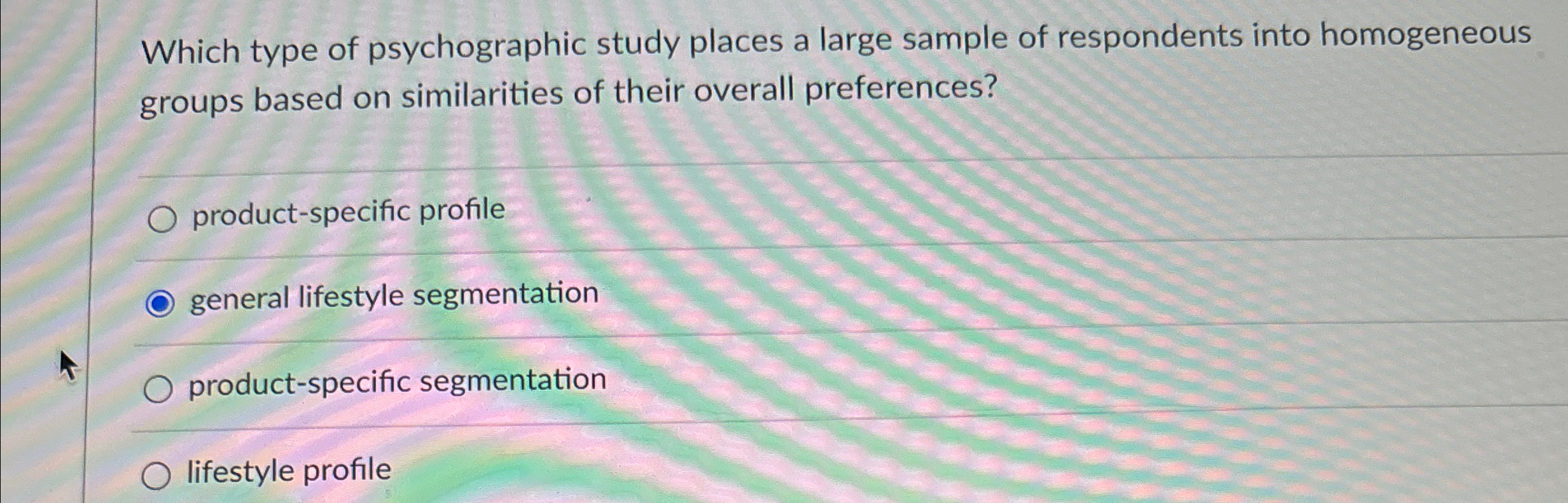 Solved Which type of psychographic study places a large | Chegg.com