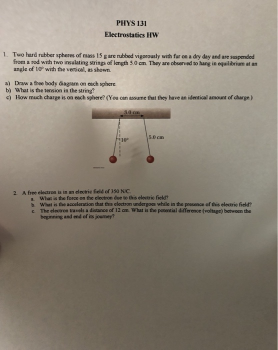Solved PHYS 131 Electrostatics HW 1. Two hard rubber spheres