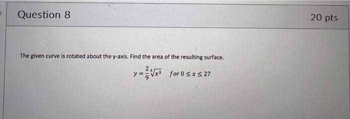 The given curve is rotated about the \( y \)-axis. Find the area of the resulting surface.
\[
y=\frac{2}{9} \sqrt[2]{x^{3}} \