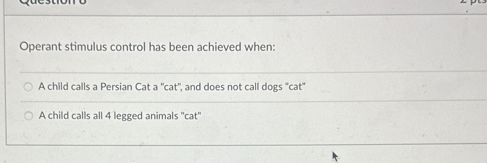 Solved Operant stimulus control has been achieved when:A | Chegg.com
