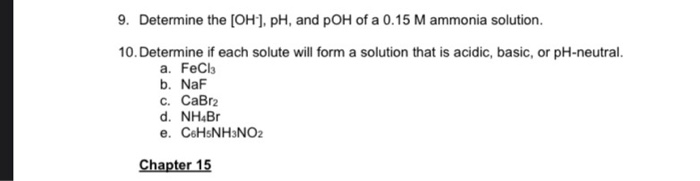 Solved 9. Determine the (OH), pH, and pOH of a 0.15 M | Chegg.com