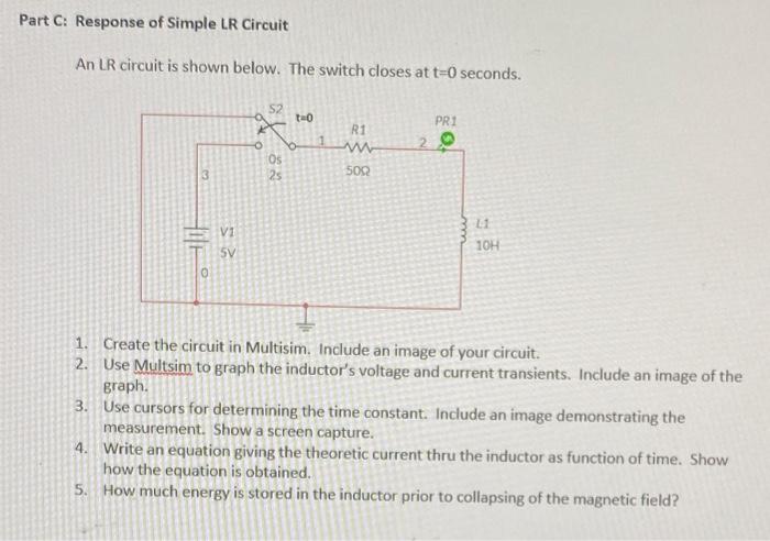 Solved Part C: Response of Simple LR Circuit An LR circuit | Chegg.com