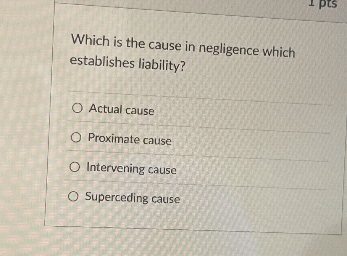 Solved Which is the cause in negligence which establishes | Chegg.com