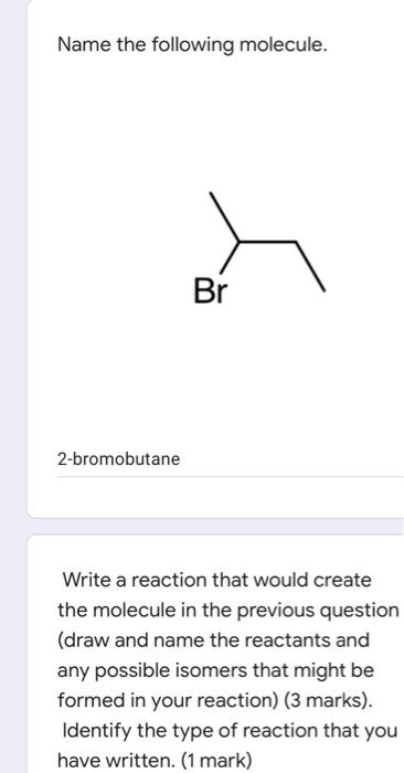 Solved Name The Following Molecule. Br 2-bromobutane Write A | Chegg.com