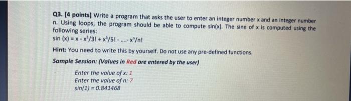 Solved Q3. [4 points] Write a program that asks the user to | Chegg.com
