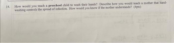 Solved 14. How would you teach a preschool child to wash | Chegg.com