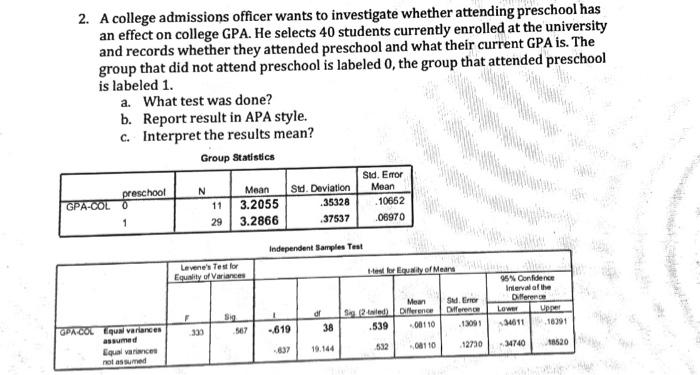 Solved 2. A college admissions officer wants to investigate | Chegg.com