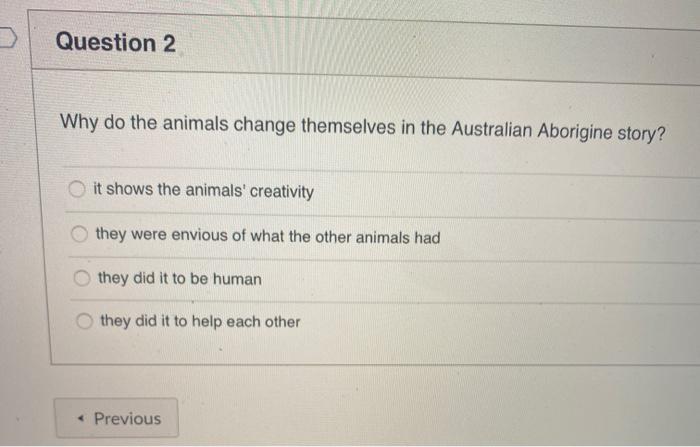 Solved Question 2 Why do the animals change themselves in | Chegg.com