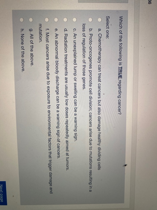 Solved 36 Which Of The Following Is True Regarding Cancer? | Chegg.com Solved 36 Which Of The Following Is True Regarding Cancer? | Chegg.com