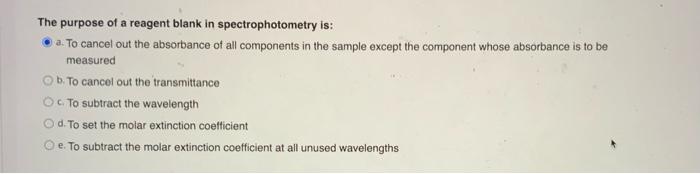 The purpose of a reagent blank in spectrophotometry | Chegg.com