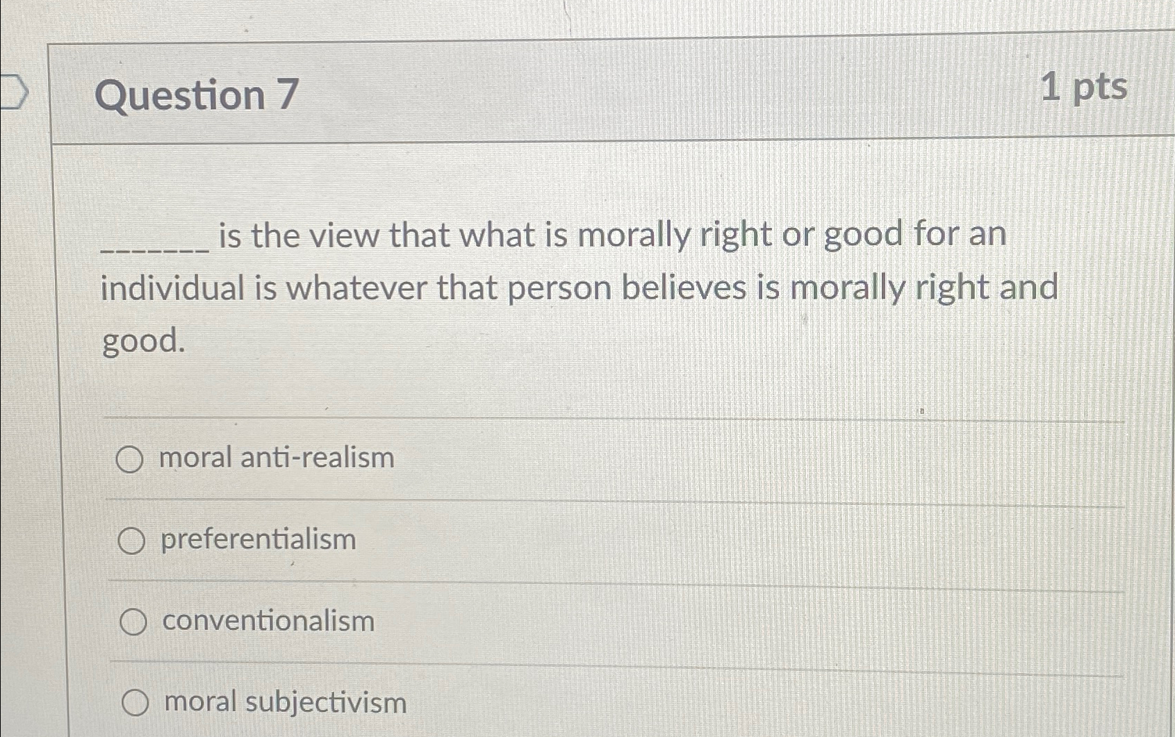 Solved Question 71ptsis the view that what is morally right | Chegg.com
