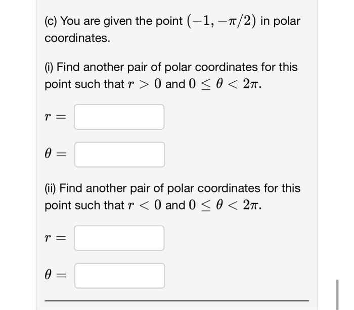 Solved (a) You are given the point (1,0) in polar