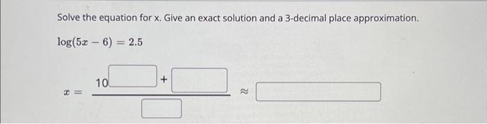Solved Solve the equation for x. Give an exact solution and | Chegg.com