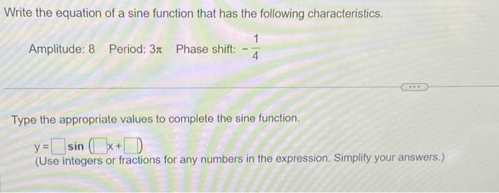 Solved Write the equation of a sine function that has the | Chegg.com