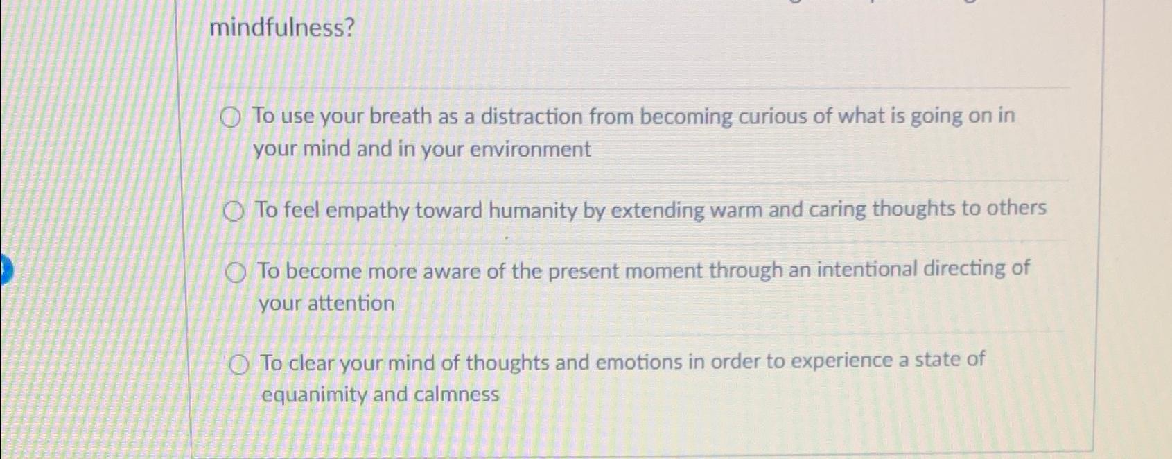 Solved mindfulness?To use your breath as a distraction from | Chegg.com