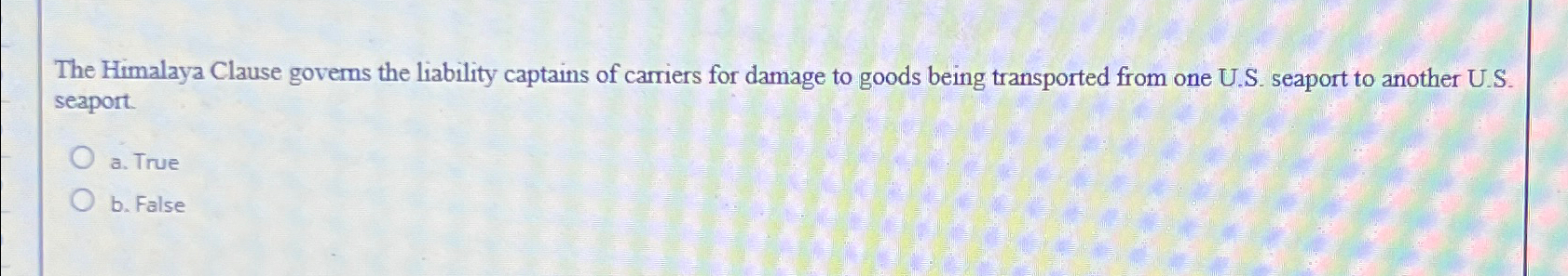 Solved The Himalaya Clause governs the liability captains of | Chegg.com